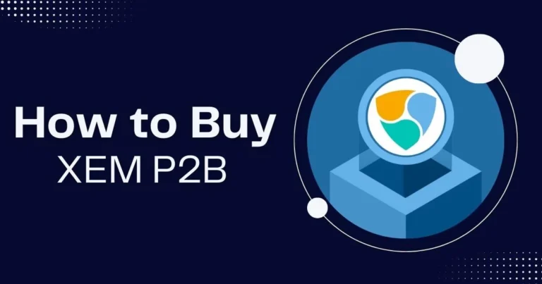 Buy XEM P2B: A Complete Guide for Beginners and Experts